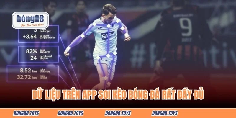 Dữ liệu trên app soi kèo rất đầy đủ