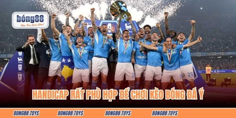 Kèo bóng đá Ý đặt nặng khả năng phân tích