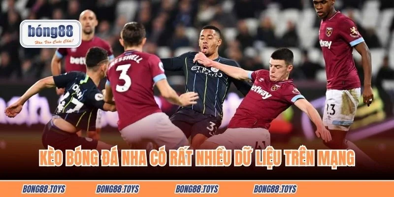 Kèo bóng đá NHA có rất nhiều dữ liệu trên mạng