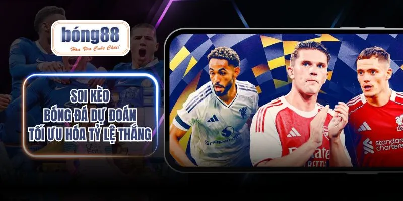 Soi kèo bóng đá dự đoán