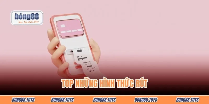Top những hình thức rút